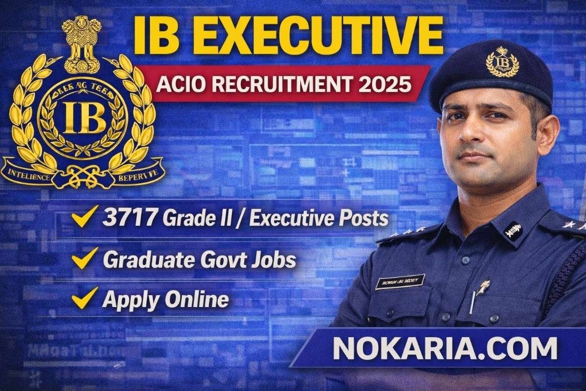 IB Executive Recruitment 2025 – Apply Online for 3,717 ACIO Grade-II/Executive Posts